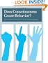Does Consciousness Cause Behavior?