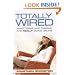 Totally Wired: What Teens and Tweens Are Really Doing Online