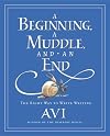 A Beginning, a Muddle, and an End: The Right Way to Write Writing
