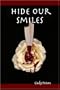 Hide Our Smiles