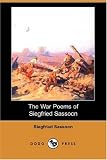 The War Poems of Siegfried Sassoon