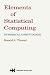  : Elements of Statistical Computing: NUMERICAL COMPUTATION (Elements of Statistical Computing)