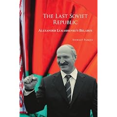 The Last Soviet Republic: Alexander Lukashenko's Belarus