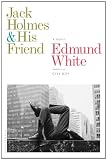 Jack Holmes and His Friend: A Novel