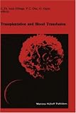 Transplantation and Blood Transfusion (Developments in Hematology and Immunology)