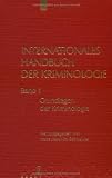 Internationales Handbuch der Kriminologie: Grundlagen der Kriminologie (German Edition)
