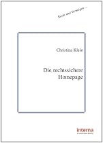 Die rechtssichere Homepage: Was Sie beachten müssen, bevor Sie Ihre Homepage online stellen