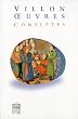 Oeuvres compl�tes : Le lais, Le testament, Po�sies diverses, Jargon et Jobelin