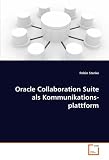 Review VDM Verlag Dr. Müller  / Oracle Collaboration Suite als Kommunikationsplattform: Zur Erlangung des akademischen Grades Diplom¿Wirtschaftsinformatiker (FH) (German Edition)