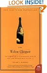 The Widow Clicquot: The Story of a Ch...