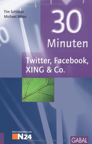 Buch - Cover 30 Minuten Twitter, Facebook, XING & Co - Tim Schlüter - GABAL-Verlag GmbH