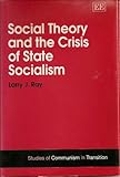 Social theory and the crisis of state socialism