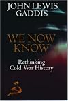 We Now Know: Rethinking Cold War History (A Council on Foreign Relations Book)