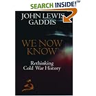 We Now Know: Rethinking Cold War History (A Council on Foreign Relations Book) by  John Lewis Gaddis