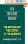 The Theology of the Letter to the Hebrews (New Testament Theology)