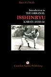 Introduction to The Original Isshinryu Karate System
