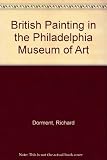 British painting in the Philadelphia Museum of Art : from the seventeenth through the nineteenth century