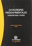 Catástrofes medioambientales: la reacción social y política