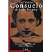 Consuelo de Saint-Exup�ry: Das Leben der Rose des Kleinen Prinzen