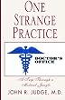 One Strange Practice: A Trip Through a Medical Jungle