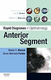 Rapid Diagnosis in Ophthalmology Series: Anterior Segment (Rapid Diagnoses in Ophthalmology)