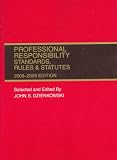 Professional Responsibility, Standards, Rules and Statutes, 2008-2009 Edition