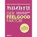 DER FEELGOOD FAKTOR: Der 5. Sinn: Die Weisheit des K�rpers nutzen