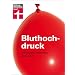 Bluthochdruck: Vorbeugen, erkennen, behandeln