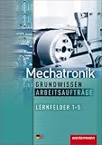 Produkt-Bild: Mechatronik Grundwissen. Arbeitsauftr&auml;ge