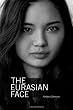 The Eurasian Face