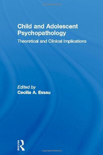 Child and Adolescent Psychopathology: Theoretical and Clinical Implications (2006-05-30)