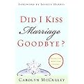 Did I Kiss Marriage Goodbye? (Trusting God With A Hope Deferred) (Paperback)