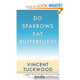 Do Sparrows Eat Butterflies? - A Novel