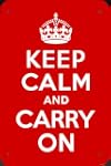 Keep Calm and Carry On A manifesto me...