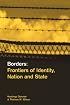 Borders: Frontiers of Identity, Nation and State