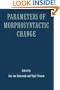 Parameters of Morphosyntactic Change