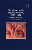 Black Lives in the English Archives, 15001677