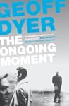The Ongoing Moment