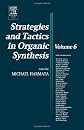 Strategies and Tactics in Organic Synthesis, Volume 5 (Strategies and Tactics in Organic Synthesis)
