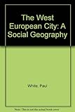 The west European city : a social geography