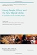 Young People, Ethics, and the New Digital Media: A Synthesis from the Good Play Project