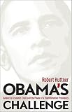 Obama's Challenge: America's Economic Crisis and the Power of a Transformative Presidency [Paperback ]