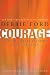 Courage: Overcoming Fear and Igniting Self-Confidence