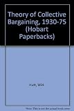 The theory of collective bargaining, 1930-1975 : a critique of the argument that trade unions neutralise labour's 'disadvantage' in bargaining and enhance wage-rates by the use, or threat, of strikes