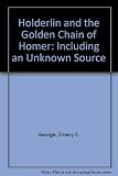 Hölderlin and the golden chain of Homer : including an unknown source