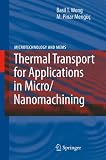 Thermal Transport for Applications in Micro/Nanomachining (Microtechnology and MEMS) (Microtechnology and MEMS)
