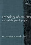 Anthology of Sermons: The Early Hopewell Pulpit
