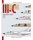 Mirage III-C : From 1955 to 2000 (Planes and Pilots)