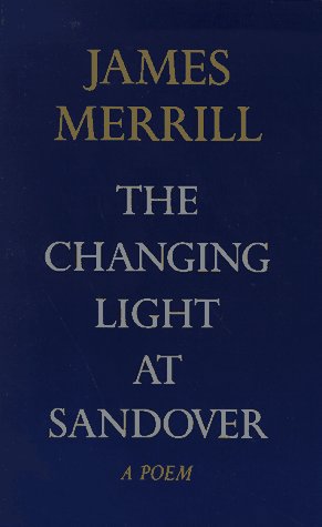 The Changing Light at Sandover: A Poem