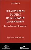 Le rationnement du crédit dans les pays en développement : cas du Cameroun et de Madagascar